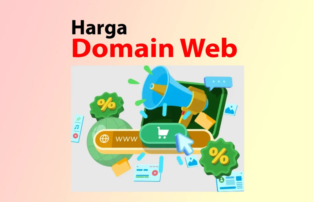 Harga domain web termasuk ke dalam biaya pembuatan website
