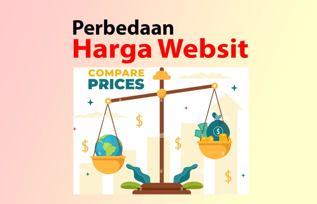 Perbedaan Harga Pembuatan Website